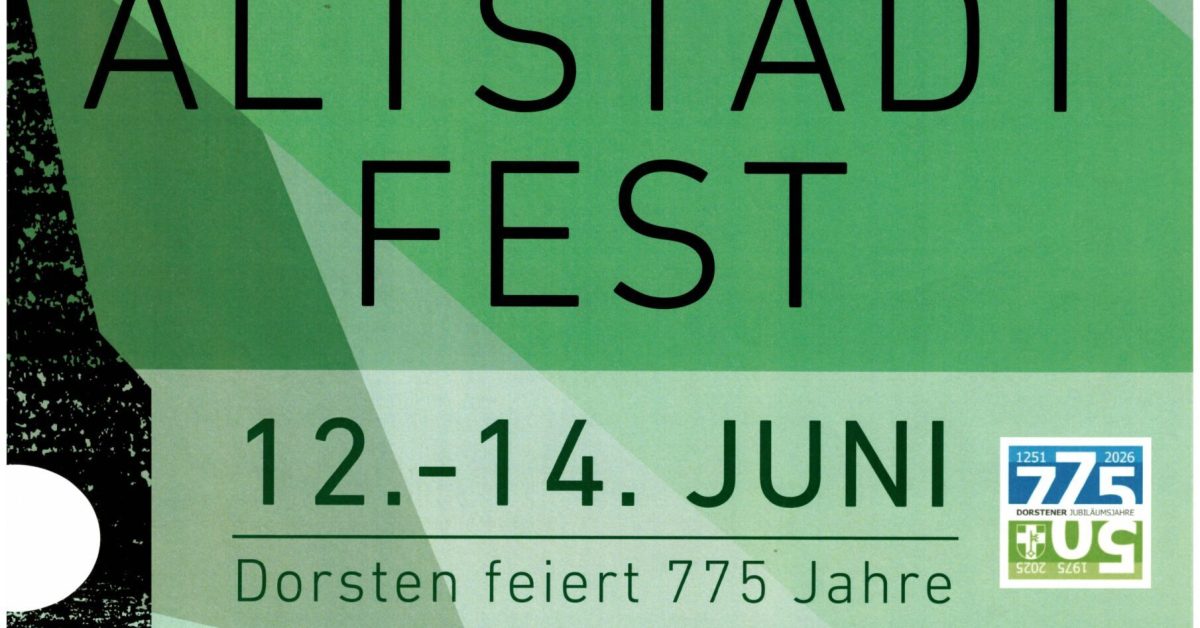 Altstadtfest – 775 Jahre Stadtrechte & 50 Jahre kommunale Neuordnung: Festtermin in Dorsten - StadtAgentur Dorsten